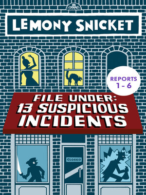 cover image of File Under: 13 Suspicious Incidents, Reports 1-6
